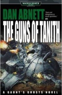 Dan Abnett - The Guns of Tanith