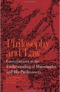 Leo Strauss - Philosophy and Law: Contributions to the Understanding of Maimonides and His Predecessors (Suny Series in the Jewish Writings of Leo Strauss)