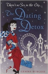 Gemma Burgess - The Dating Detox