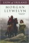Морган Лливелин - Lion of Ireland