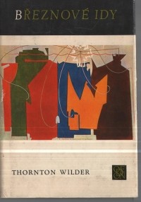 Thornton Wilder - Březnové idy