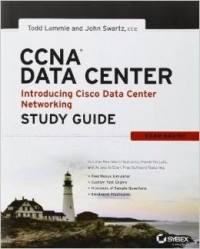  - CCNA Data Center - Introducing Cisco Data Center Networking Study Guide: Exam 640-911
