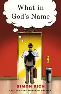 Simon Rich - What in God's Name