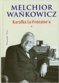 Мельхиор Ванькович - Karafka La Fontaine'a cz. I