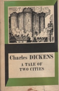 Чарльз Диккенс - A tale of two cities