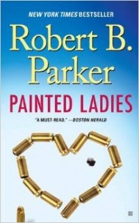 Robert B. Parker - Painted Ladies