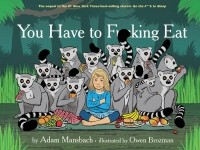 Adam Mansbach - You Have to F**king Eat