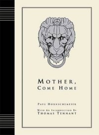 Пол Хорншемейер - Mother, Come Home