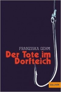 Франциска Гейм - Der Tote im Dorfteich