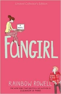 Rainbow Rowell - Fangirl: Special Edition