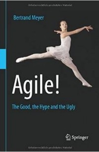 Бертран Мейер - Agile!: The Good, the Hype and the Ugly