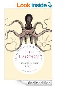 Armand Marie Leroi - The Lagoon: How Aristotle Invented Science