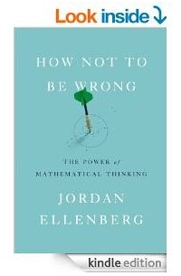 Jordan Ellenberg - How Not to Be Wrong: The Power of Mathematical Thinking