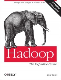 Tom White - Hadoop: The Definitive Guide
