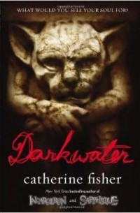 Catherine Fisher - Darkwater