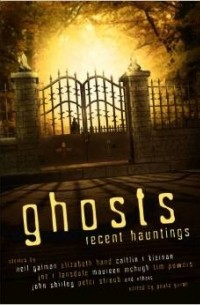  - Ghosts: Recent Hauntings