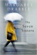Margaret Drabble - The Seven Sisters