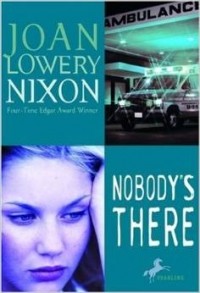 Joan Lowery Nixon - Nobody's There