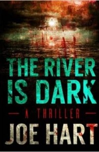 Джо Харт - The River Is Dark