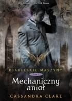 Cassandra Clare - Mechaniczny anioł