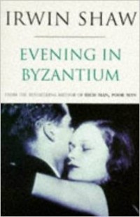 Irwin Shaw - Evening In Byzantium