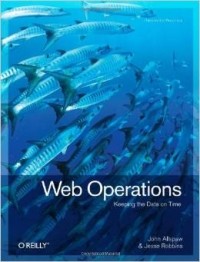  - Web Operations: Keeping the Data On Time