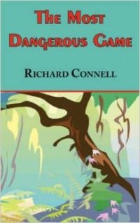 Richard Connell - The Most Dangerous Game