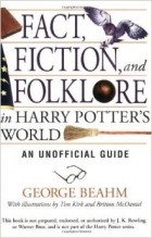  - Fact, Fiction and Folklore in Harry Potter&#039;s World: An Unofficial Guide