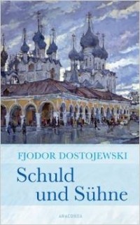 Фёдор Достоевский - Schuld und Sühne