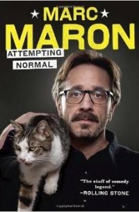 Марк Мэрон - By Marc Maron - Attempting Normal (3/31/13)