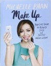 Мишель Фан - Make Up Your Life: Your Guide to Beauty, Style, and Success - Online and off