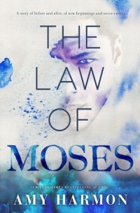 Amy Harmon - The Law of Moses