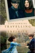 Jane Hawking - The Travelling to Infinity: The True Story Behind the Theory of Everything