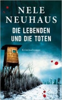 Nele Neuhaus - Die Lebenden und die Toten