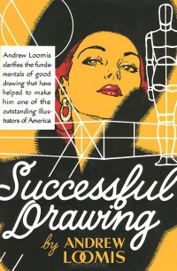 Andrew Loomis - Successful Drawing