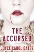 Joyce Carol Oates - The Accursed