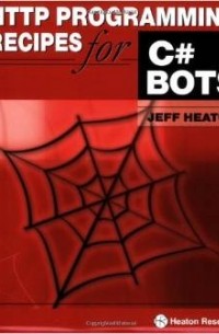 Jeff Heaton - HTTP Programming Recipes for C# Bots