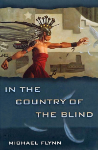 Michael Flynn - In the Country of the Blind