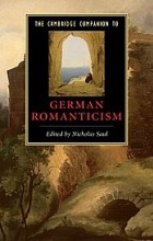 Professor Nicholas Saul (Editor) - The Cambridge Companion to German Romanticism
