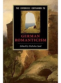 Professor Nicholas Saul (Editor) - The Cambridge Companion to German Romanticism
