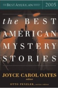 Joyce Carol Oates - The Best American Mystery Stories 2005