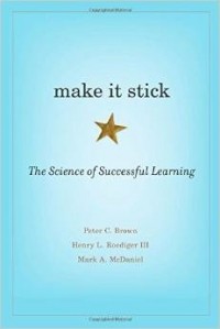  - Make It Stick: The Science of Successful Learning