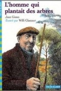 Jean Giono - L'homme qui plantait des arbres