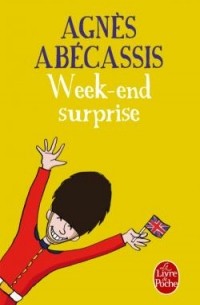 Agnès Abécassis - Week-end surprise