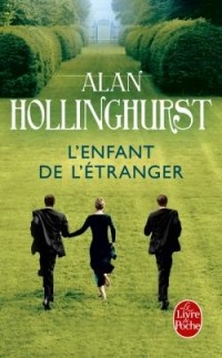 Alan Hollinghurst - L'Enfant de l'étranger