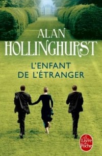 Alan Hollinghurst - L'Enfant de l'étranger