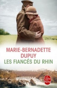 Marie-Bernadette Dupuy - Les Fiancés du Rhin