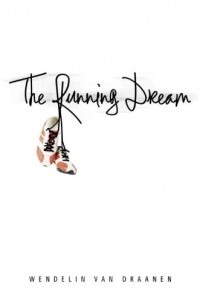 Wendelin Van Draanen - The Running Dream