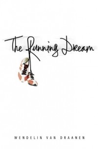 Wendelin Van Draanen - The Running Dream