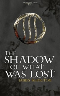 James Islington - The Shadow Of What Was Lost